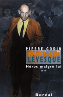 René Lévesque, héros malgré lui, t. 02